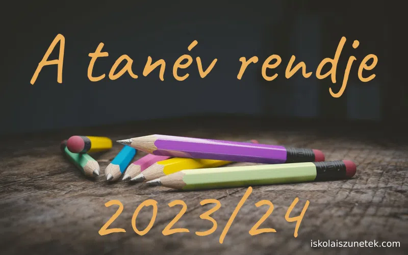 A tanév rendje 2023/24-ben