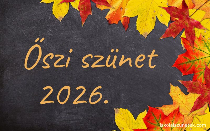 Mikor lesz az őszi szünet 2026-ban?