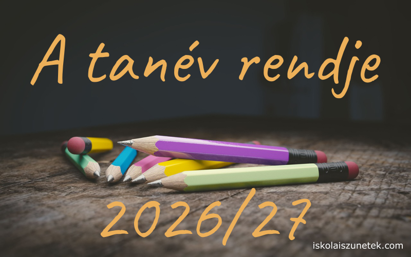 Tanév rendje 2026/27