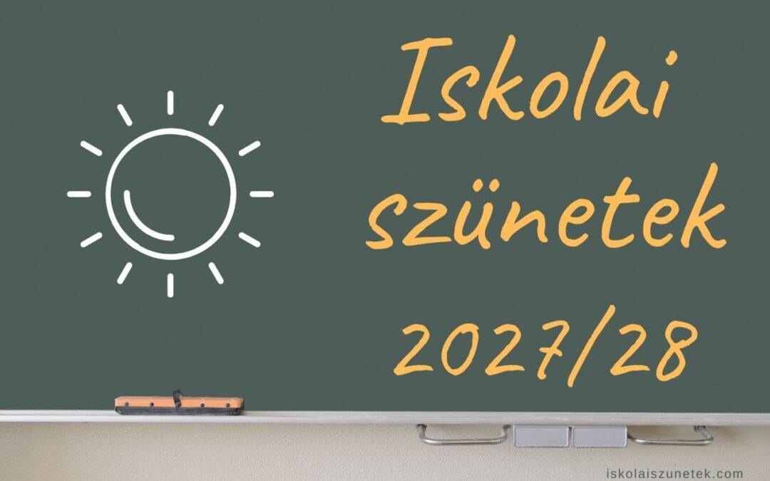 Iskolai szünetek 2027/28