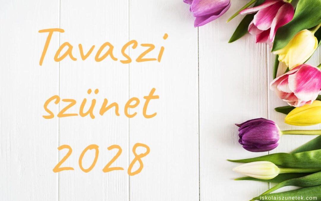Tavaszi szünet 2028