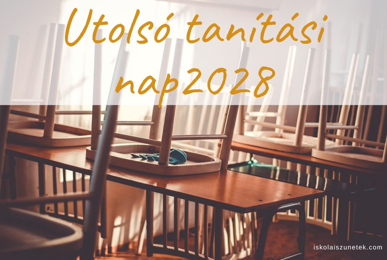 Utolsó tanítási nap 2028